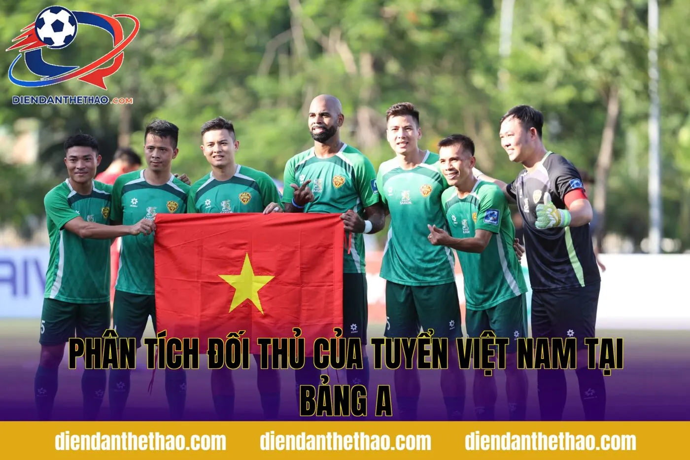 Phân tích đối thủ của tuyển Việt Nam tại bảng A