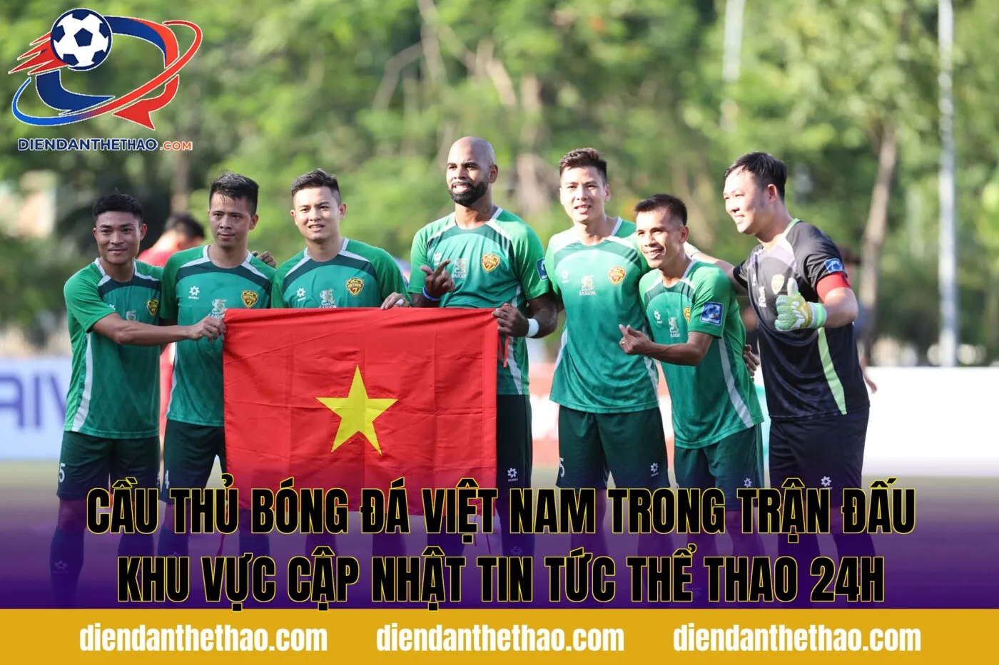 Cầu thủ bóng đá Việt Nam trong trận đấu khu vực cập nhật tin tức thể thao 24h