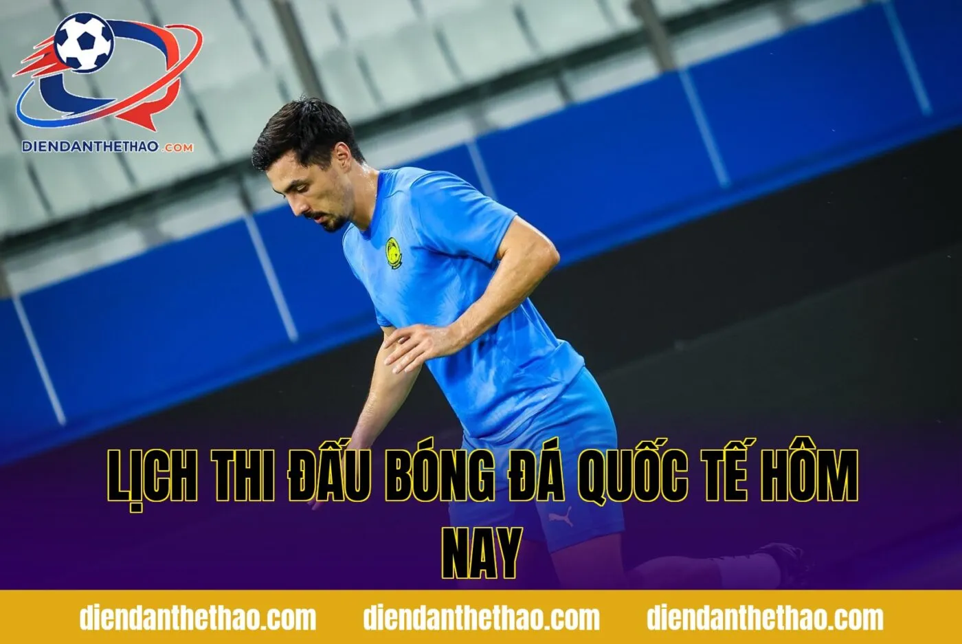 Lịch thi đấu bóng đá quốc tế hôm nay