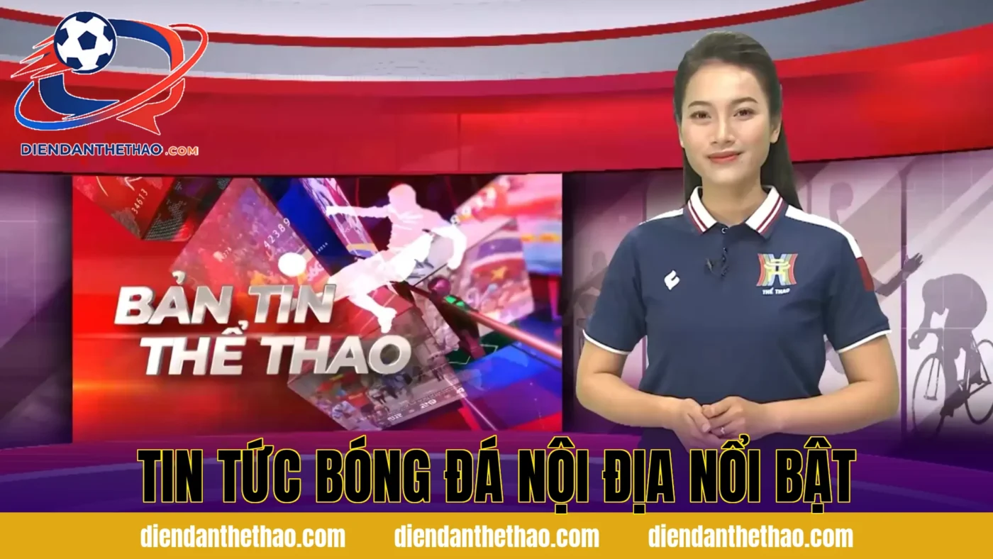 Tin tức bóng đá nội địa nổi bật