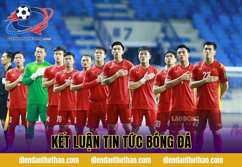 Kết luận tin tức bóng đá