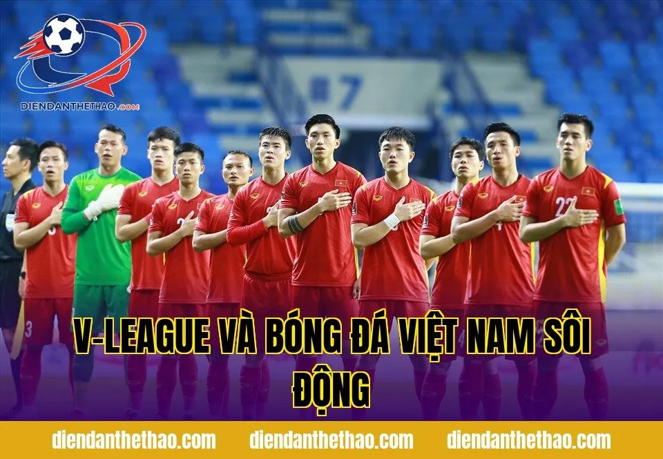 V-League và bóng đá Việt Nam sôi động