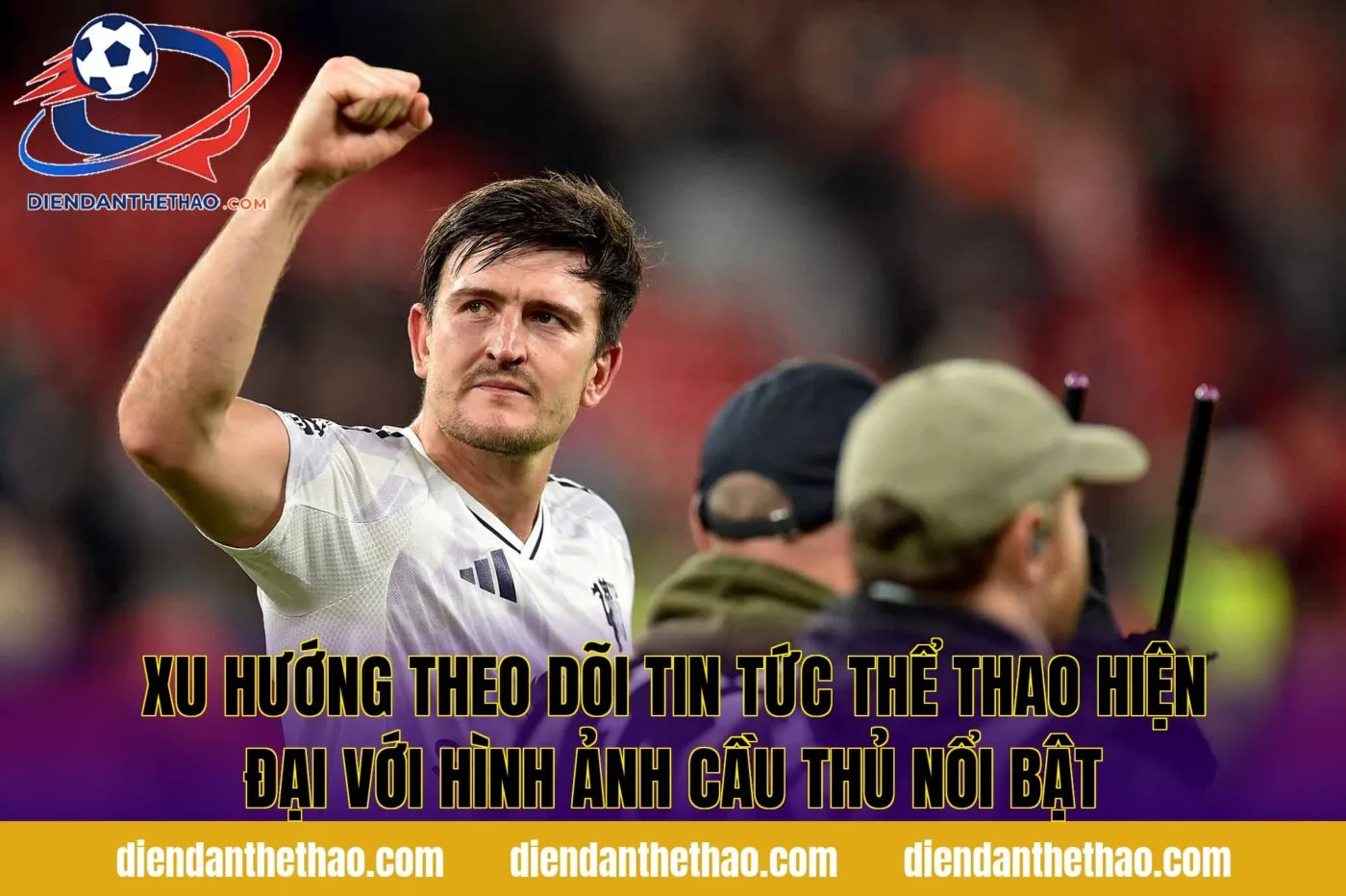 Xu hướng theo dõi tin tức thể thao hiện đại với hình ảnh cầu thủ nổi bật