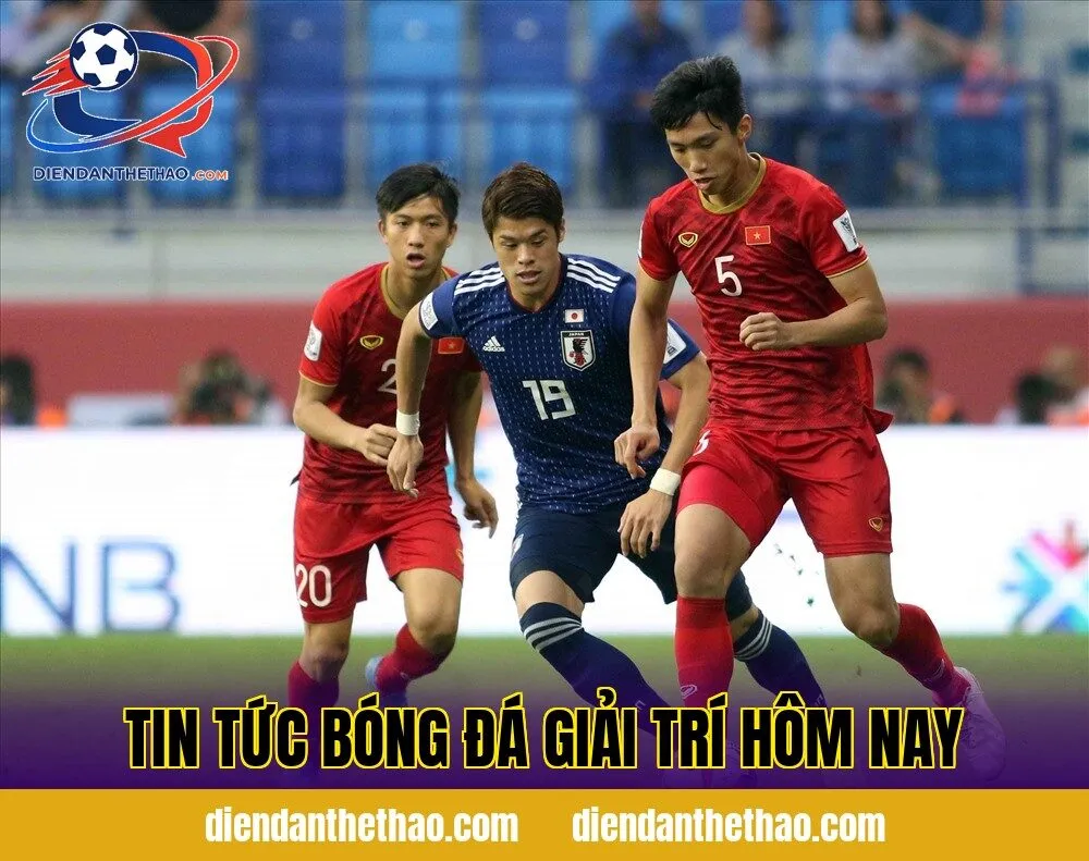 Tin tức bóng đá giải trí hôm nay