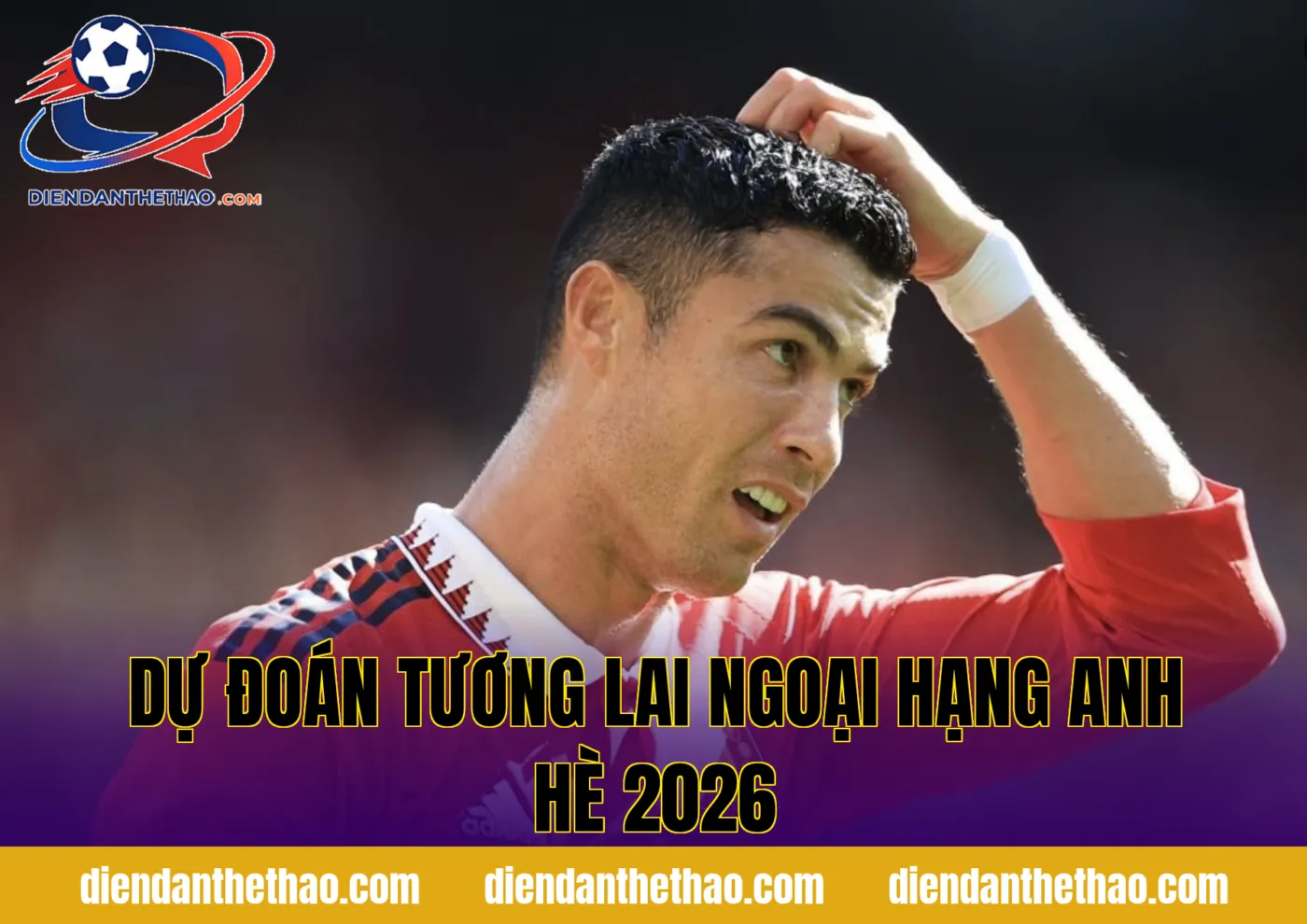 Dự đoán tương lai Ngoại hạng Anh hè 2026