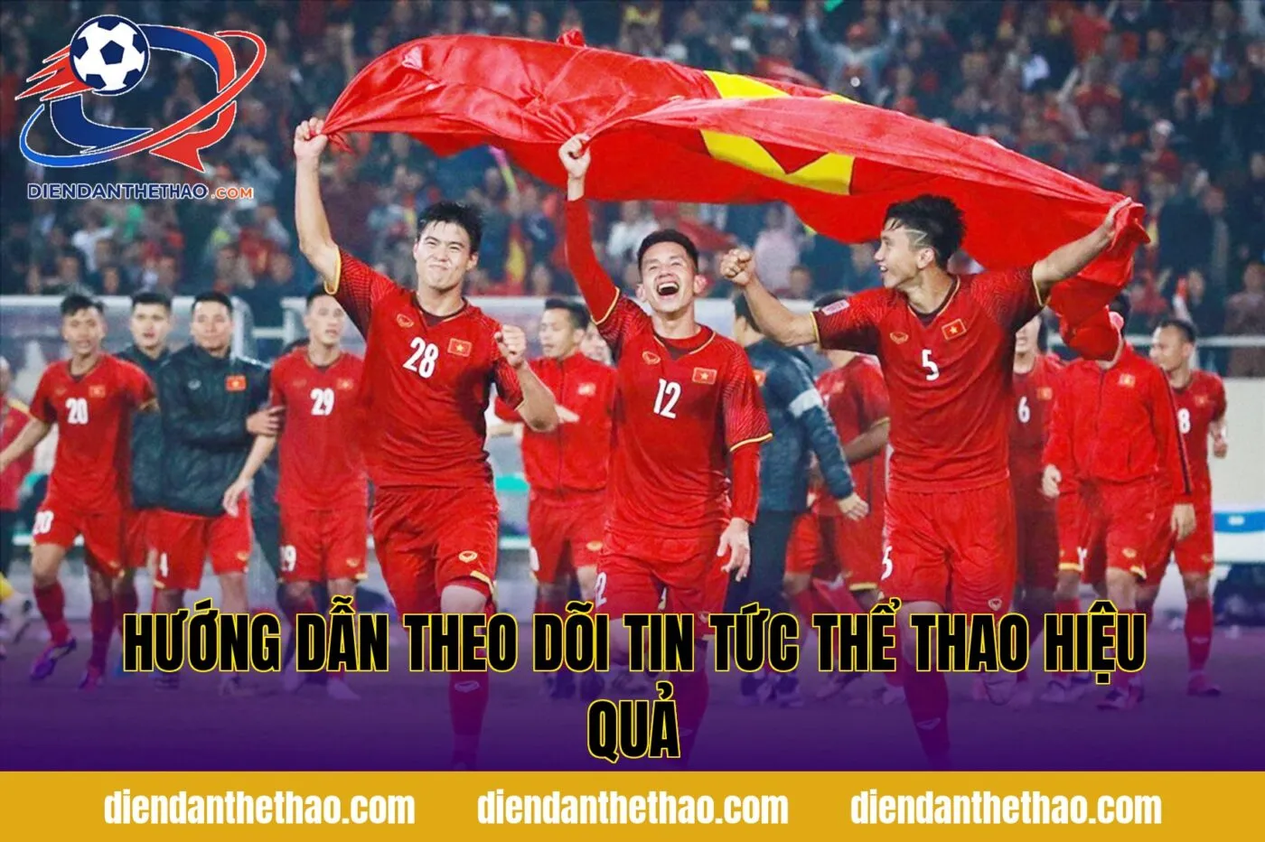 Hướng dẫn theo dõi tin tức thể thao hiệu quả