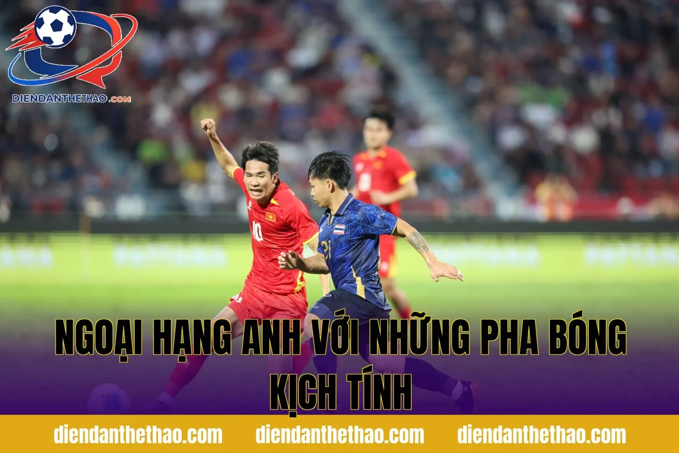 Ngoại hạng Anh với những pha bóng kịch tính