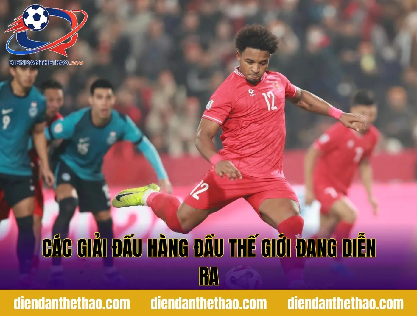 Các giải đấu hàng đầu thế giới đang diễn ra