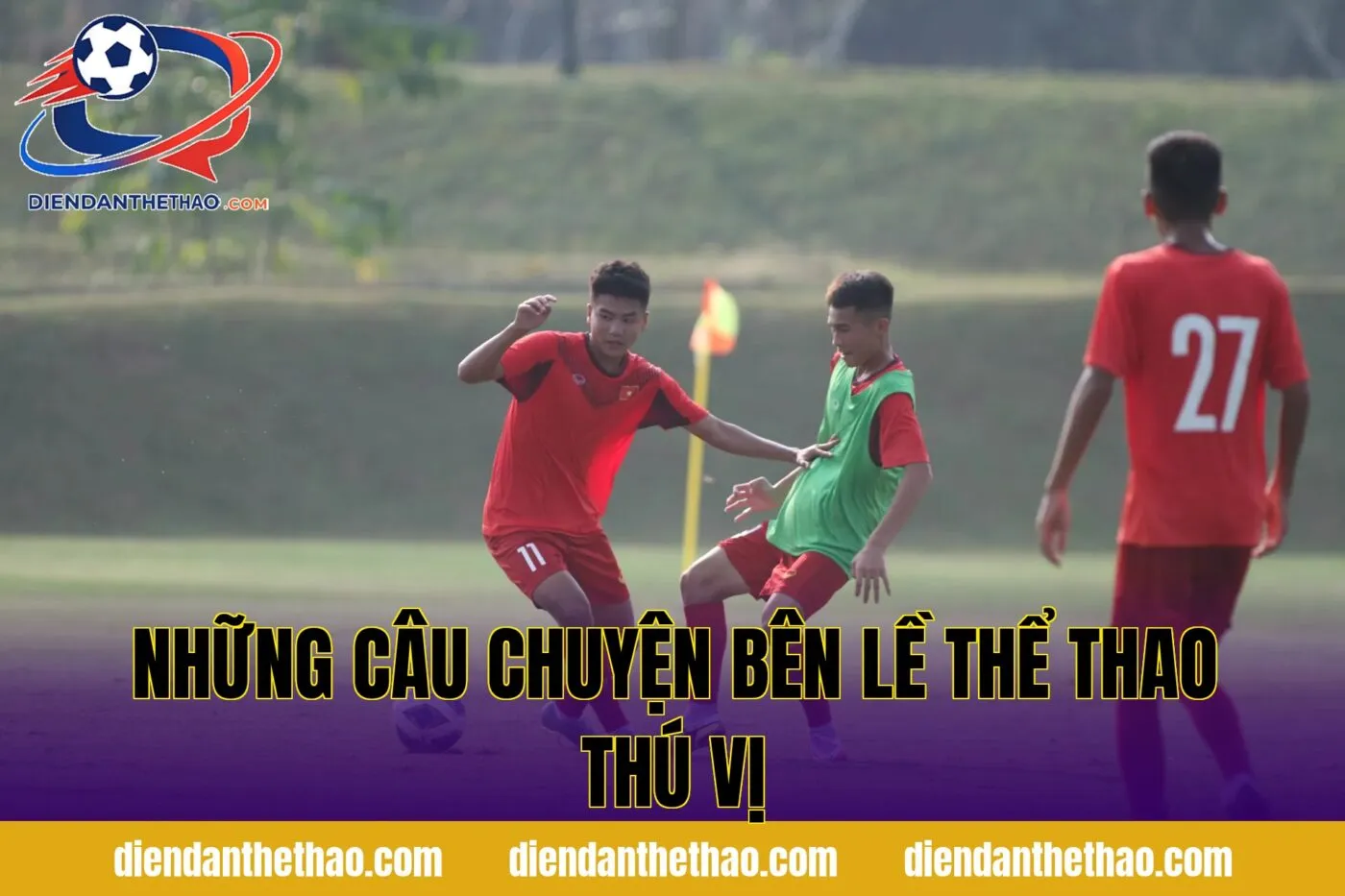 Những câu chuyện bên lề thể thao thú vị