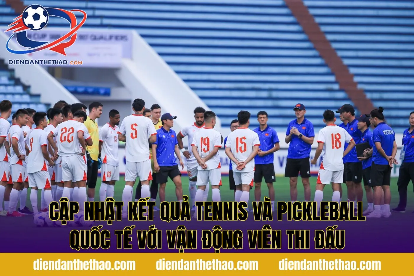 Cập nhật kết quả tennis và pickleball quốc tế với vận động viên thi đấu