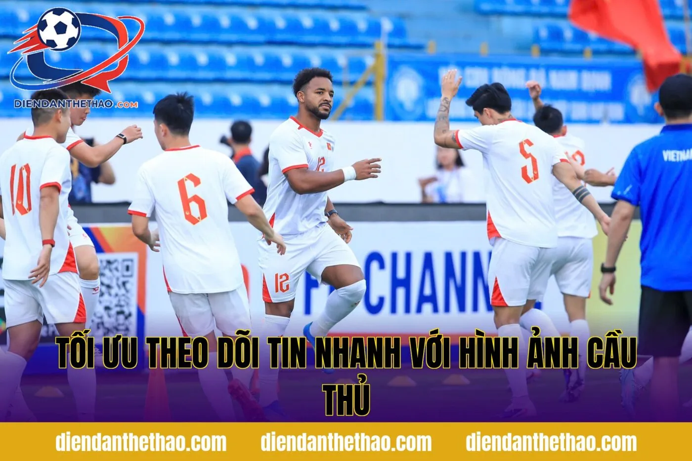 tối ưu theo dõi tin nhanh với hình ảnh cầu thủ