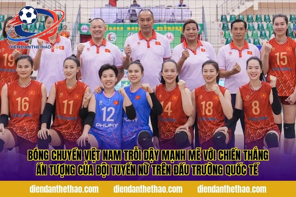 bóng chuyền Việt Nam trỗi dậy mạnh mẽ với chiến thắng ấn tượng của đội tuyển nữ trên đấu trường quốc tế