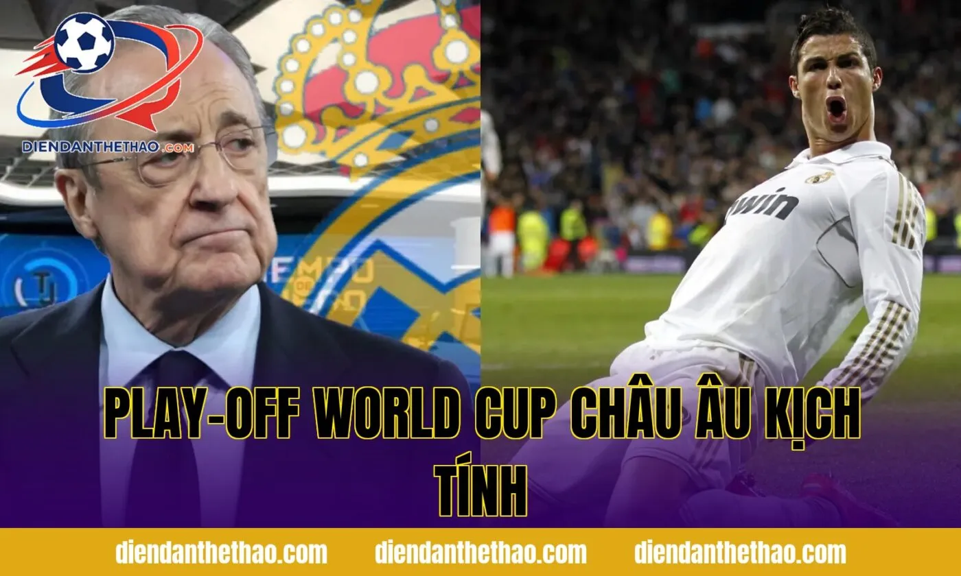 Play-off World Cup châu Âu kịch tính