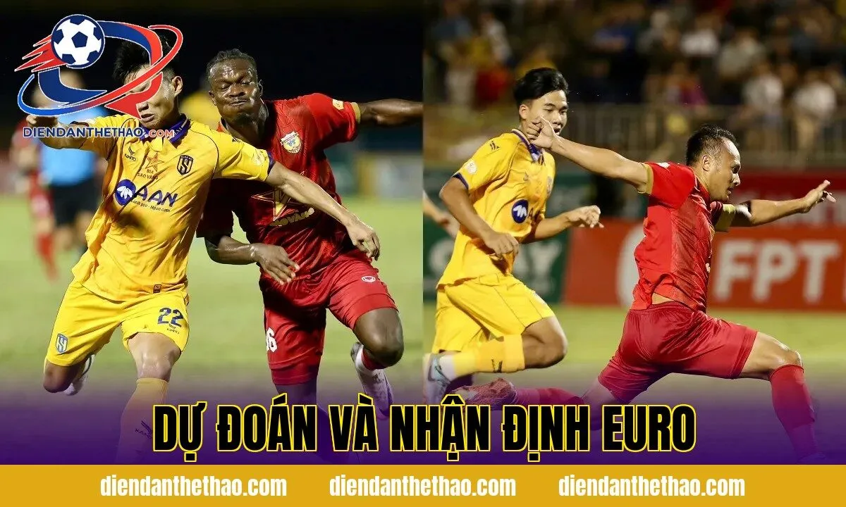 Dự đoán và nhận định Euro