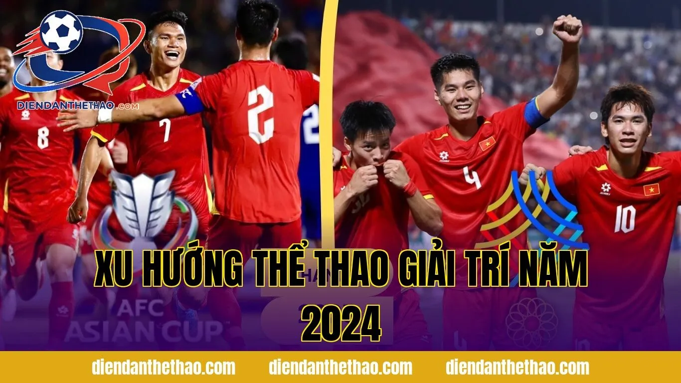 Xu hướng thể thao giải trí năm 2024