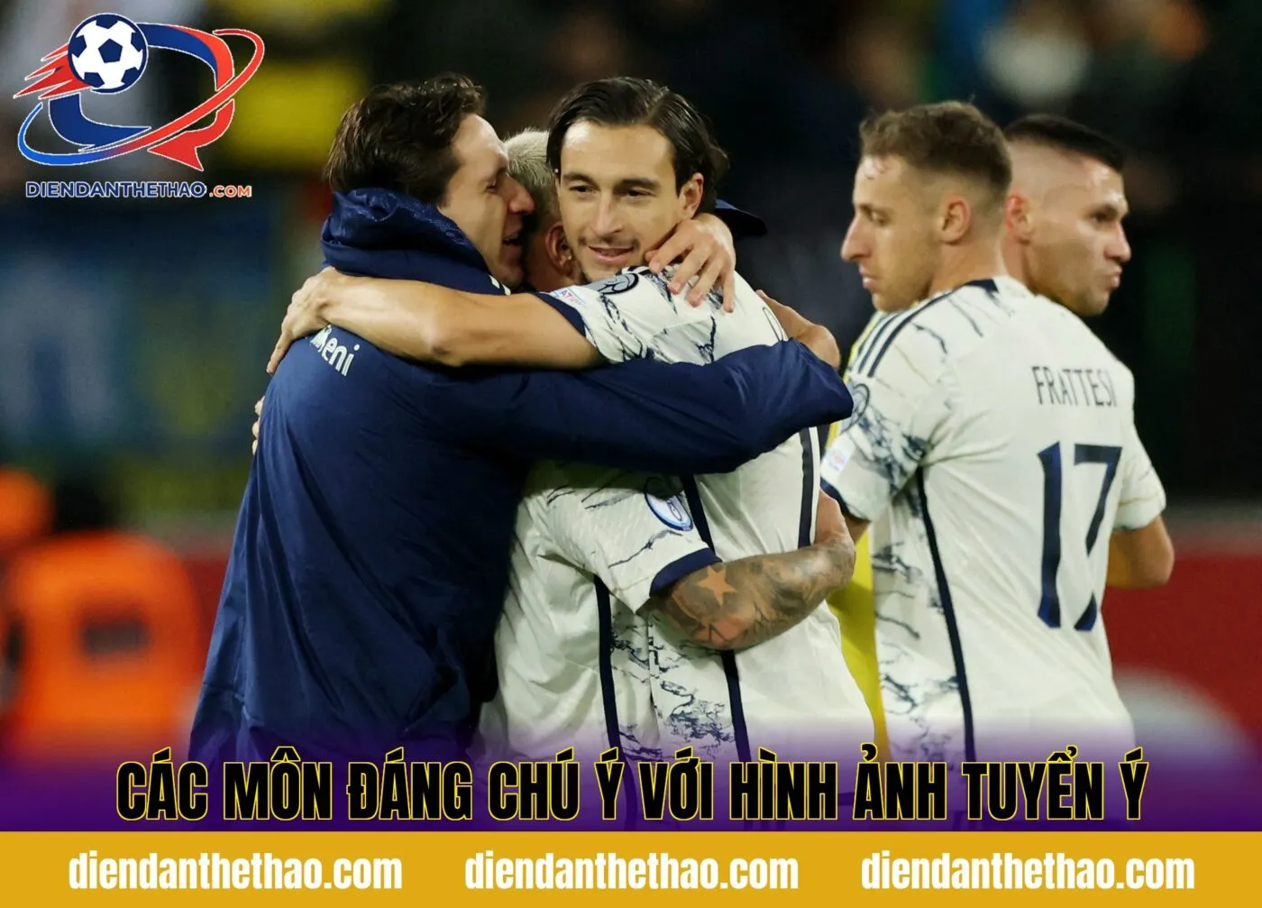 các môn đáng chú ý với hình ảnh tuyển Ý