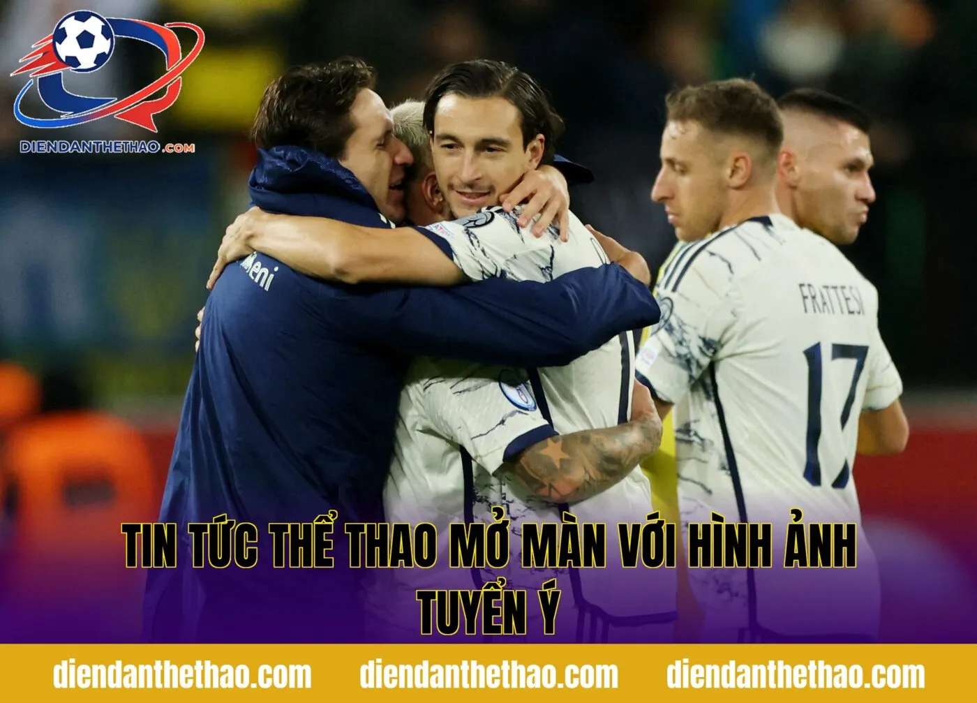 tin tức thể thao mở màn với hình ảnh tuyển Ý