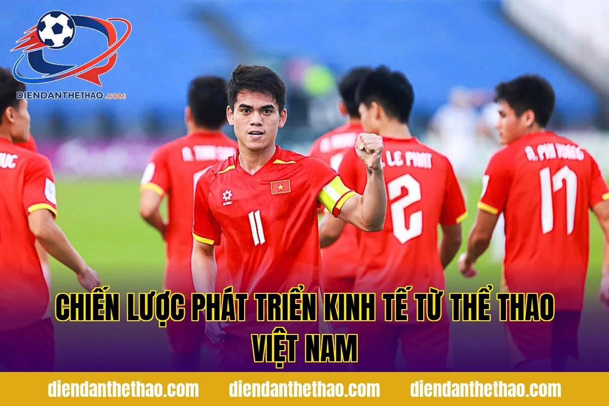 Chiến lược phát triển kinh tế từ thể thao Việt Nam
